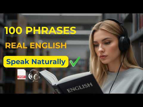 100 Daily English Phrases You Must Know 🔥 | Speak Fluent English Naturally