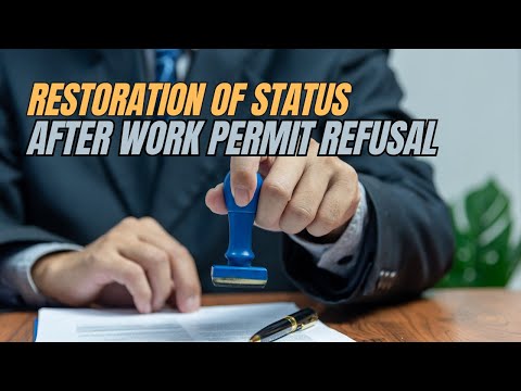 Restoration of status after work permit refusal