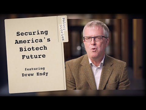 Securing America’s Biotech Future | Policy Stories with Drew Endy