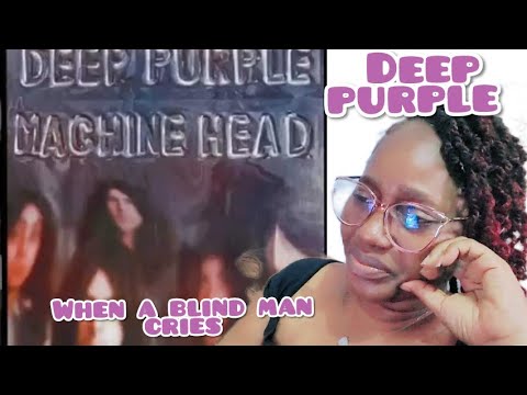 Truly Touching "DEEP PURPLE _ When A Blind Man Cries / REACTION 