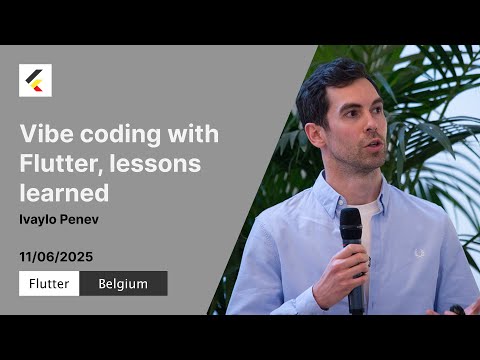 Vibe coding with Flutter, lessons learned | Ivaylo Penev | Flutter Belgium Meetup #24