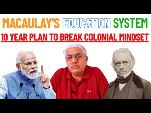 Macaulay's  System Will Be Finished In 10 Years | Modiji's Promise