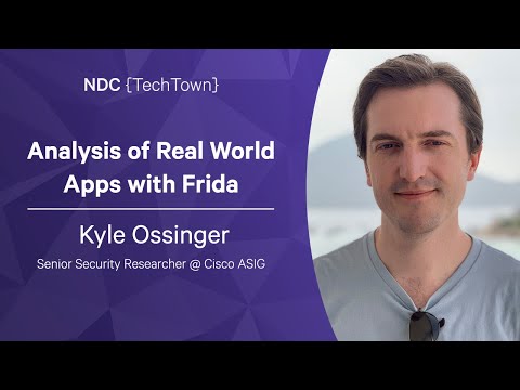 Analysis of Real World Apps with Frida - Kyle Ossinger - NDC TechTown 2022