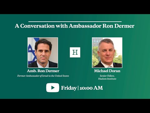 A Conversation with Ambassador Ron Dermer
