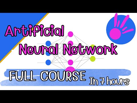 โครงข่ายประสาทเทียม Artificial Neural Network ใน 7 ชั่วโมง (Full Course)