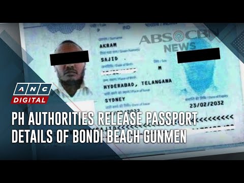 PH authorities release passport details of Bondi Beach gunmen | ANC
