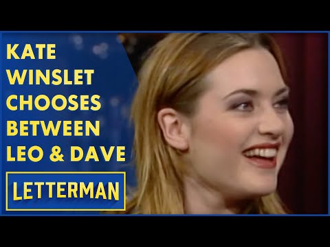 Kate Winslet Chooses Between Leonardo DiCaprio and Dave | Letterman