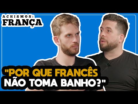TODAS AS CURIOSIDADES SOBRE OS FRANCESES - ACHISMOS FRANÇA #161