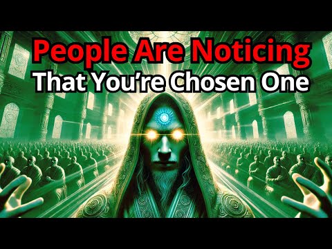 7 Signs People Are Noticing That You Are a Chosen One