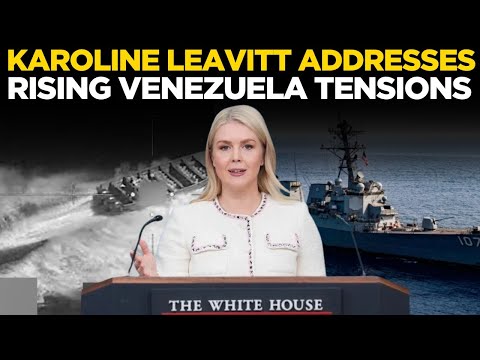 Karoline Leavitt LIVE | White House Briefing with Karoline Leavitt Amid Rising US-Venezuela Tensions