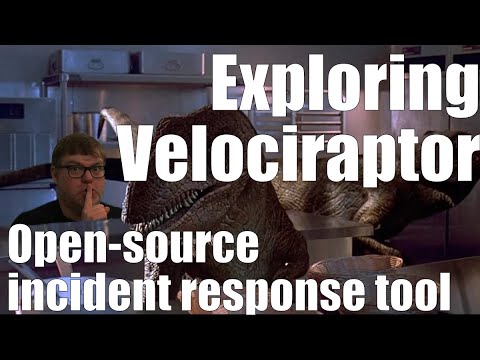 Exploring Velociraptor - Open-source Digital Forensics and Incident Response Tool