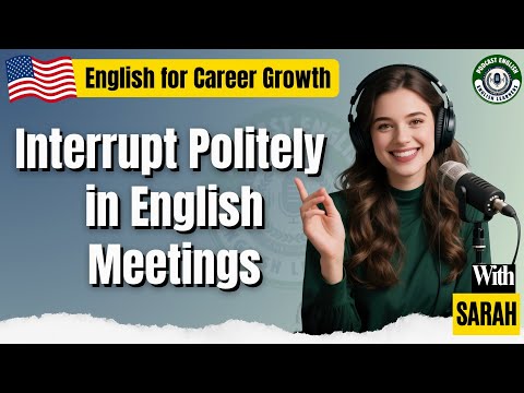 Podcast English Learners | How to Interrupt Politely in English Meetings (Without Sounding Rude)