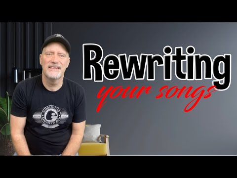 Rewriting your songs. Learn how to rewrite your songs lyrics and music with these songwriting tips.
