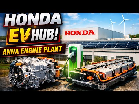 Inside Honda’s Anna Engine Plant EV Hub | Future of Electric Vehicles
