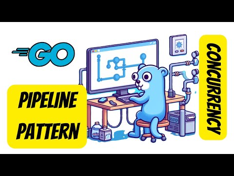 #21 Golang - Concurrency: Pipeline Pattern