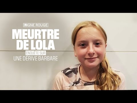 Meurtre de Lola: enquête sur une dérive barbare