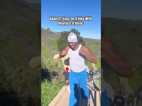 I went on a hike with Blueface!