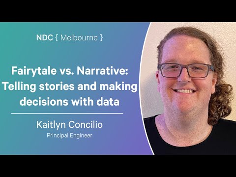Fairytale vs. Narrative: Telling stories and making decisions with data - Kaitlyn Concilio