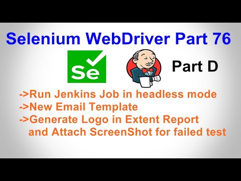 Selenium WebDriver | Part76 | Run Jenkins Job in Headless Mode | Jenkins Email Body Template
