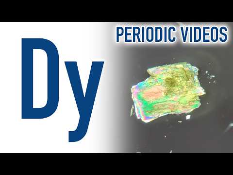 Dysprosium (new) - Periodic Table of Videos