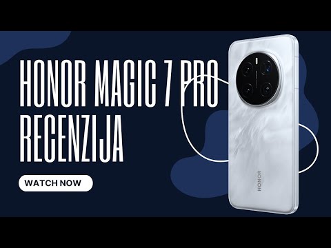 Honor Magic 7 Pro - RECENZIJA!