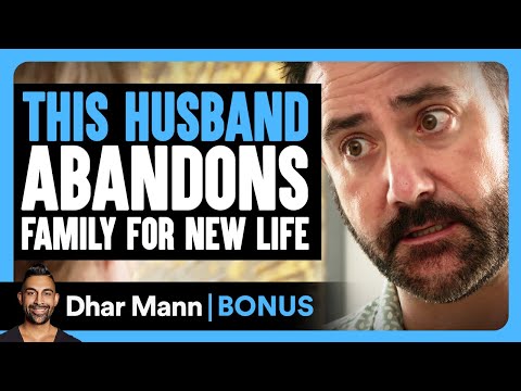 HUSBAND ABANDONS FAMILY For NEW LIFE | Dhar Mann Bonus!