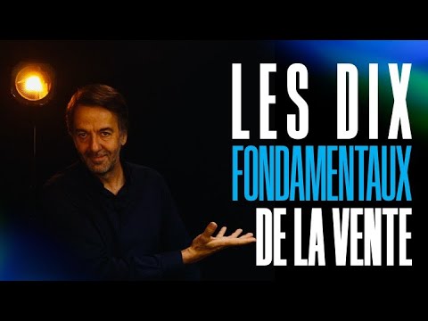 Les 10 règles fondamentales et éternelles de le vente