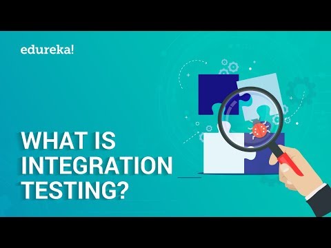 What is Integration Testing? | Software Testing Tutorial for Beginners | Edureka