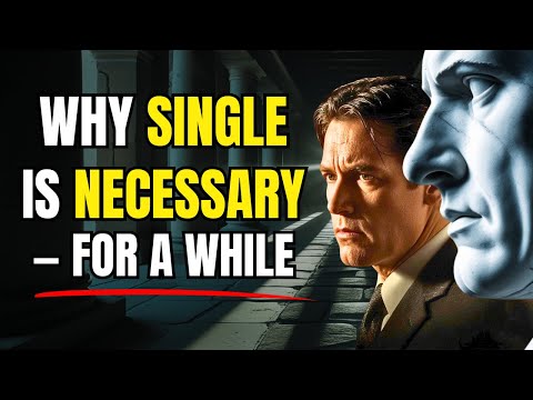 Why Men Need To Be Single (At Least For A While)