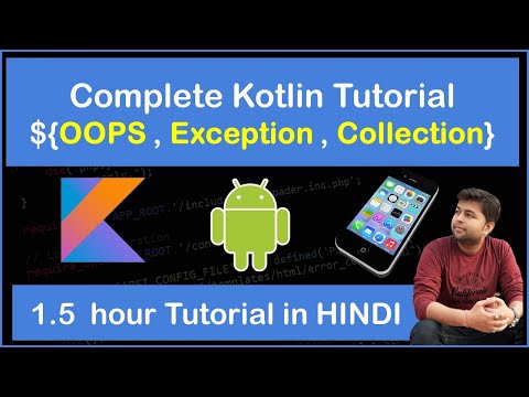 Complete OOPS in Kotlin | Exception Handling in Kotlin | List , Set , Map in Kotlin | Hindi
