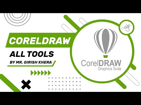 Coreldraw 2022 :  All Tools ( by Mr. Girish Khera )
