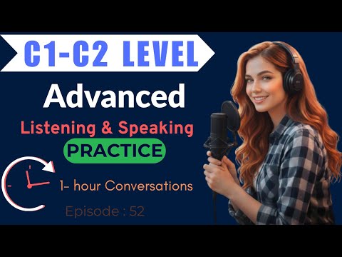 Master English Listening Skills | C1–C2 Advanced Conversations (1 Hour)