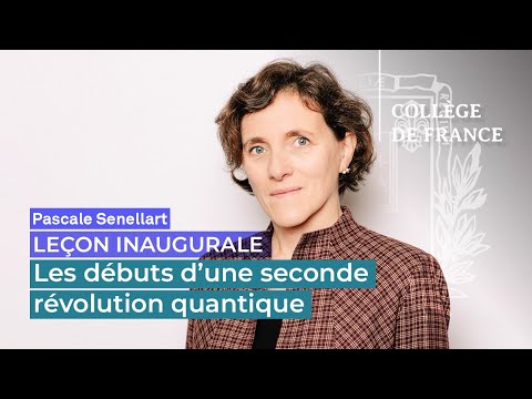 Les débuts d’une seconde révolution quantique - Pascale Senellart (2025)