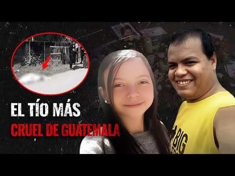 CRIMEN FAMILIAR QUE ESTREMECIÓ A GUATEMALA: EL ACTO ATROZ DE UN TÍO CONTRA SU SOBRINA| CASO CHELSI