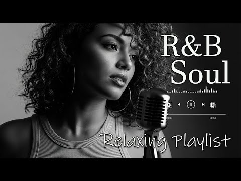 【R&B Soul】Relaxing Chill Playlist – Soulful Vocals & Deep Grooves