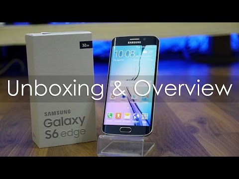 Samsung Galaxy S6 Edge Unboxing & Hands On Overview (in 4K)