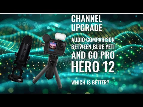 Blue Yeti vs GoPro Hero 12 Creator Edition