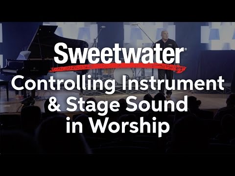Controlling Instrument and Stage Sound in Worship presented by Yamaha