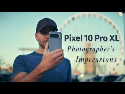 Google Pixel 10 Pro XL: Camera Review (Photographer’s Take)