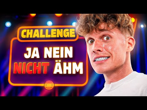 JA / NEIN / NICHT / ÄHM CHALLENGE