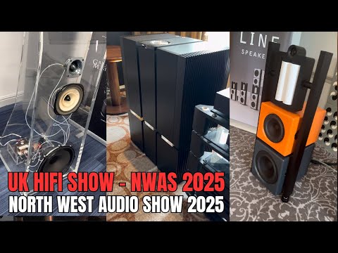 NWAS - North West Audio Show 2025 - Full walk around video