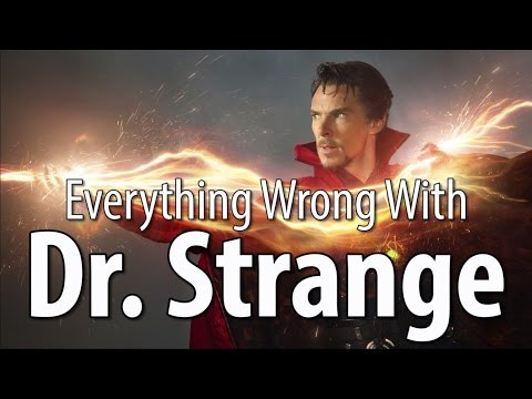 Everything Wrong With Dr. Strange In 15 Minutes Or Less