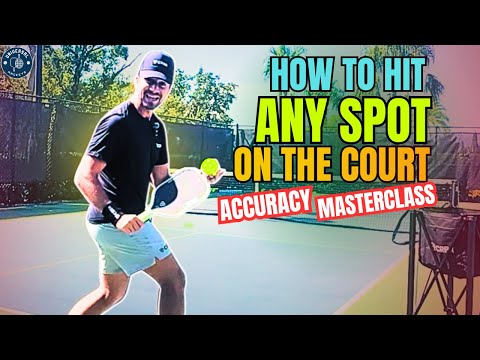 Pickleball Accuracy Masterclass: How to Hit Any Spot on the Court