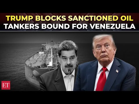 'Will not let them take our oil': Trump orders blockade of Venezuela-bound sanctioned oil tankers