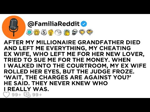 AFTER MY MILLIONAIRE GRANDFATHER DIED AND LEFT ME EVERYTHING, MY CHEATING EX-WIFE, WHO LEFT ME FOR..