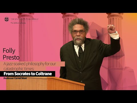 Professor Cornel West Lecture Three: Folly Presto