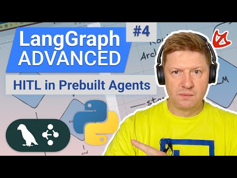 LangGraph Advanced – Use Dynamic Human in the Loop Interruption in Prebuilt AI Agents