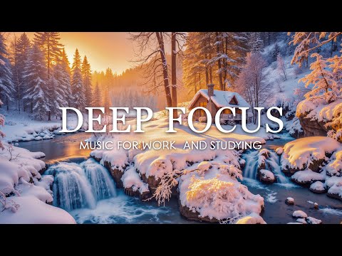 Deep Focus Music for Studying - 3 Hours of Ambient Study Music to Concentrate & Improve Memory #31