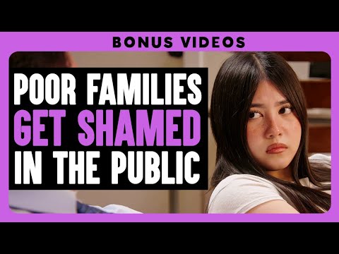 Poor Families Get Shamed In The Public | Dhar Mann Bonus!