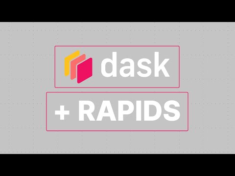 Dask + Rapids | Scale Model Training in Minutes with Dask + Rapids on GCP AI Platform | Remy Welch